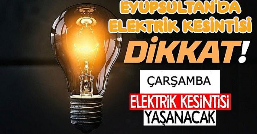 EYÜPSULTAN'DA BAZI MAHALLEDE ELEKTRİK KESİNTİSİ VAR | Eyüpsultan Haber
