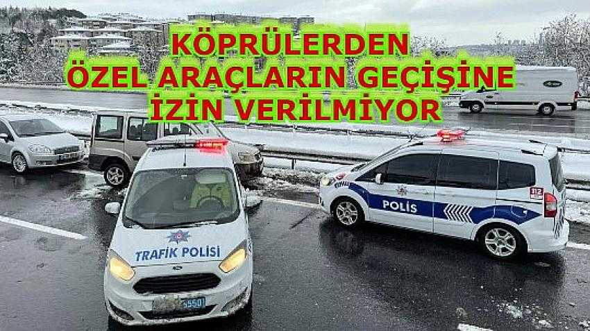 İstanbul'da özel araçların köprülerden geçişine izin verilmiyor | Eyüpsultan Haber