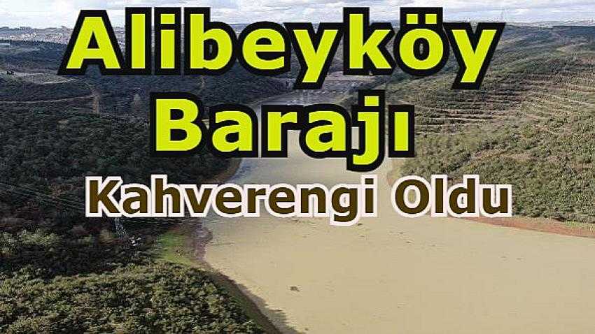 ALİBEYKÖY BARAJI'NDA SUYUN RENGİ DEĞİŞTİ - Eyüpsultan Haber