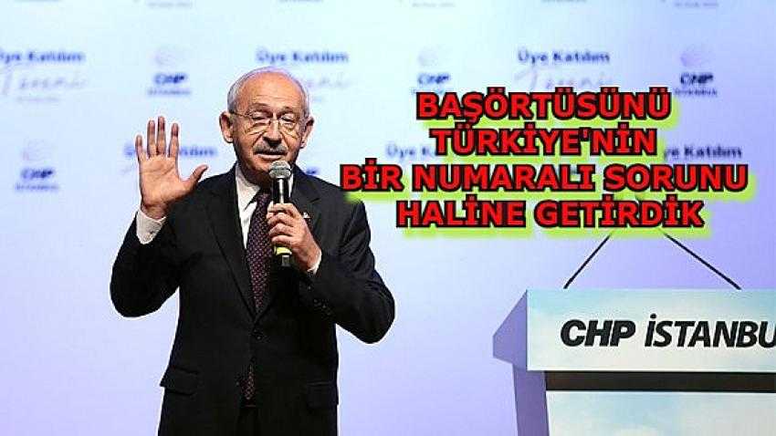 Kemal Kılıçdaroğlu'ndan eleştiri: Başörtüsünü sorun haline getirdik | Eyüpsultan Haber
