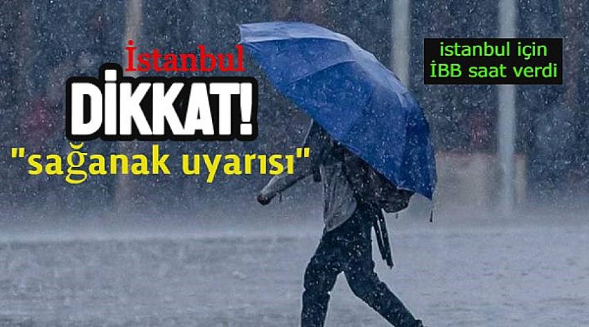 İBB saat verdi: Sel ve su baskınları yaşanabilir