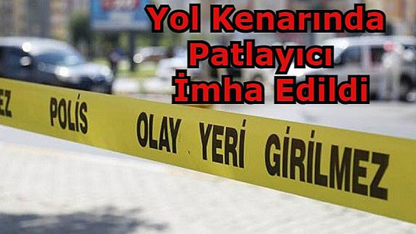 Eyüpsultan'da yol kenarına bırakılan zaman ayarlı patlayıcı paket imha edildi.