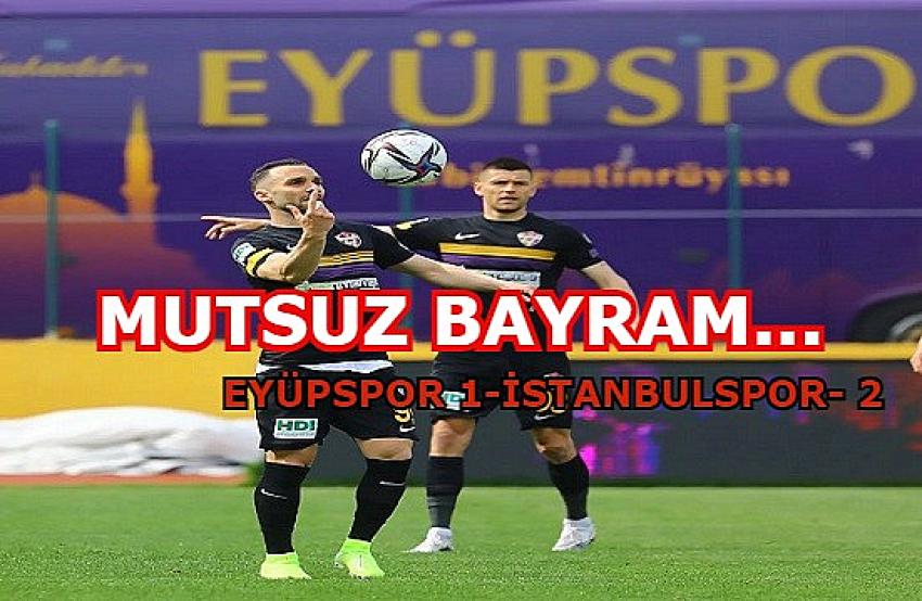 EYÜPSPOR'DAN KONUK İSTANBULSPOR'A BAYRAM HEDİYESİ | Eyüpsultan Haber