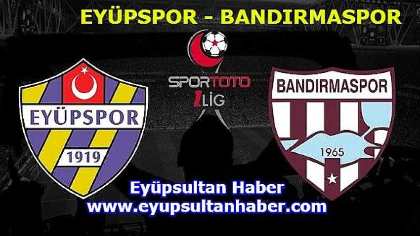 Eyüpspor – Bandırmaspor maçı ne zaman, saat kaçta, hangi kanalda?