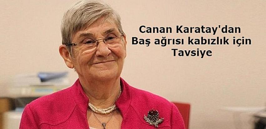 Canan Karatay'dan baş ağrısı ve kabızlık için tavsiyesi | Eyüpsultan Haber