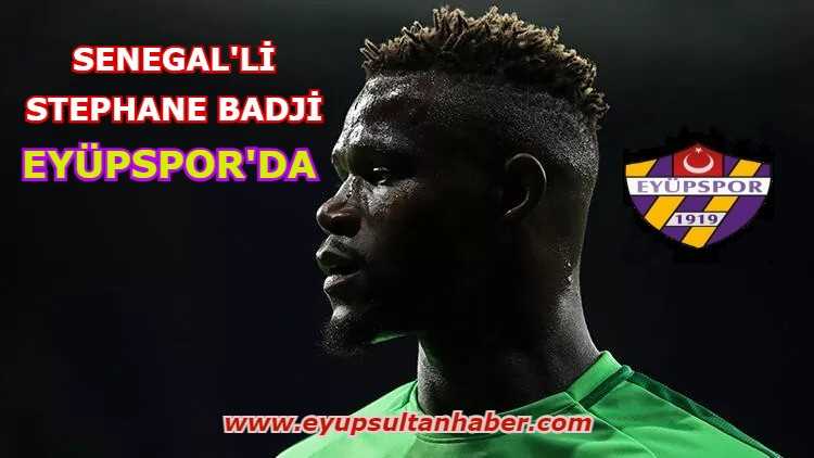 TRANSFER ŞAMPİYONU EYÜPSPOR'DAN BİR BOMBA DAHA! SENEGAL'Lİ STEPHANE BADJİ ARTIK EFLATUN-SARI