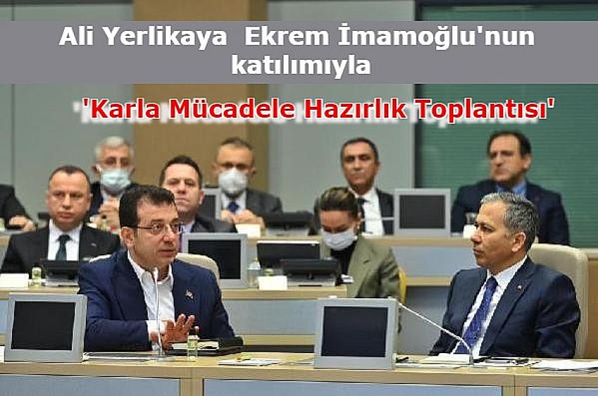 İSTANBUL'DA 'KARLA MÜCADELE HAZIRLIK TOPLANTISI' YAPILDI | Eyüpsultan Haber