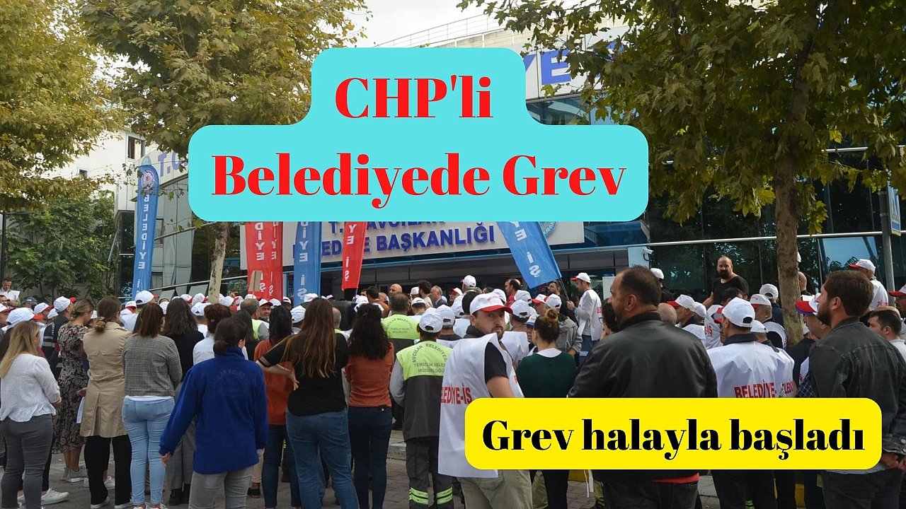 CHP’li Belediyede grev