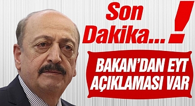 EYT'de son durum! Bakan Bilgin'den açıklama