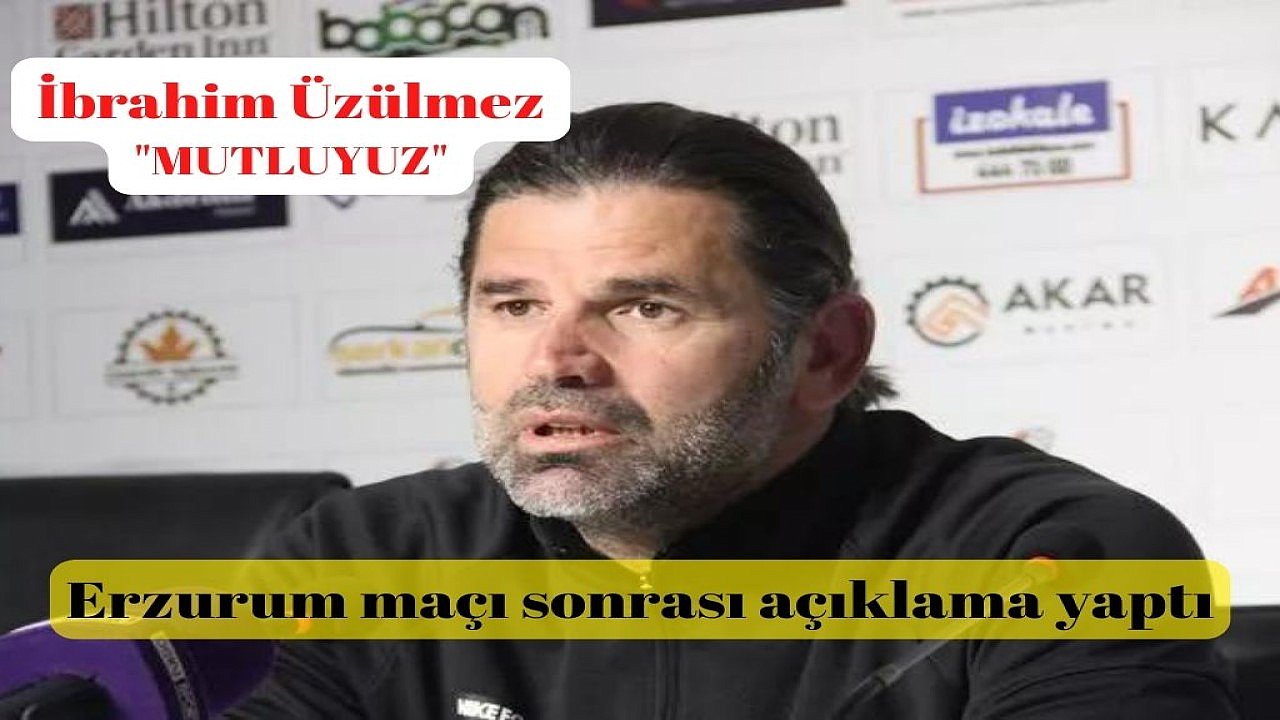 Eyüpspor Teknik Direktörü İbrahim Üzülmez’in maç sonu açıklaması