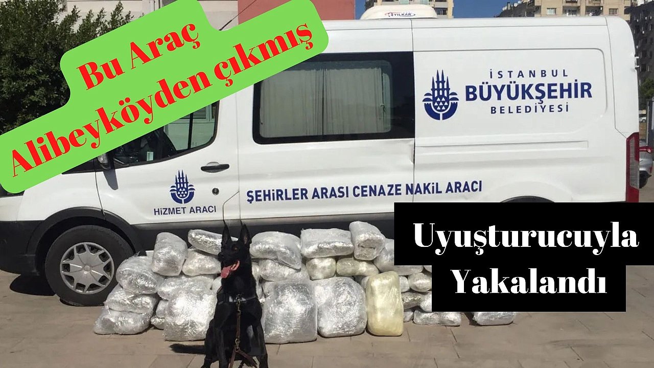 Uyuşturucu yüklü cenaze aracı Alibeyköy'den çıkmış