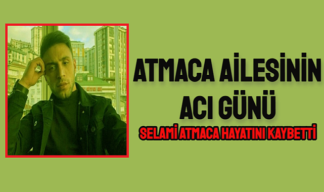 Atmaca Ailesinin Acı Günü