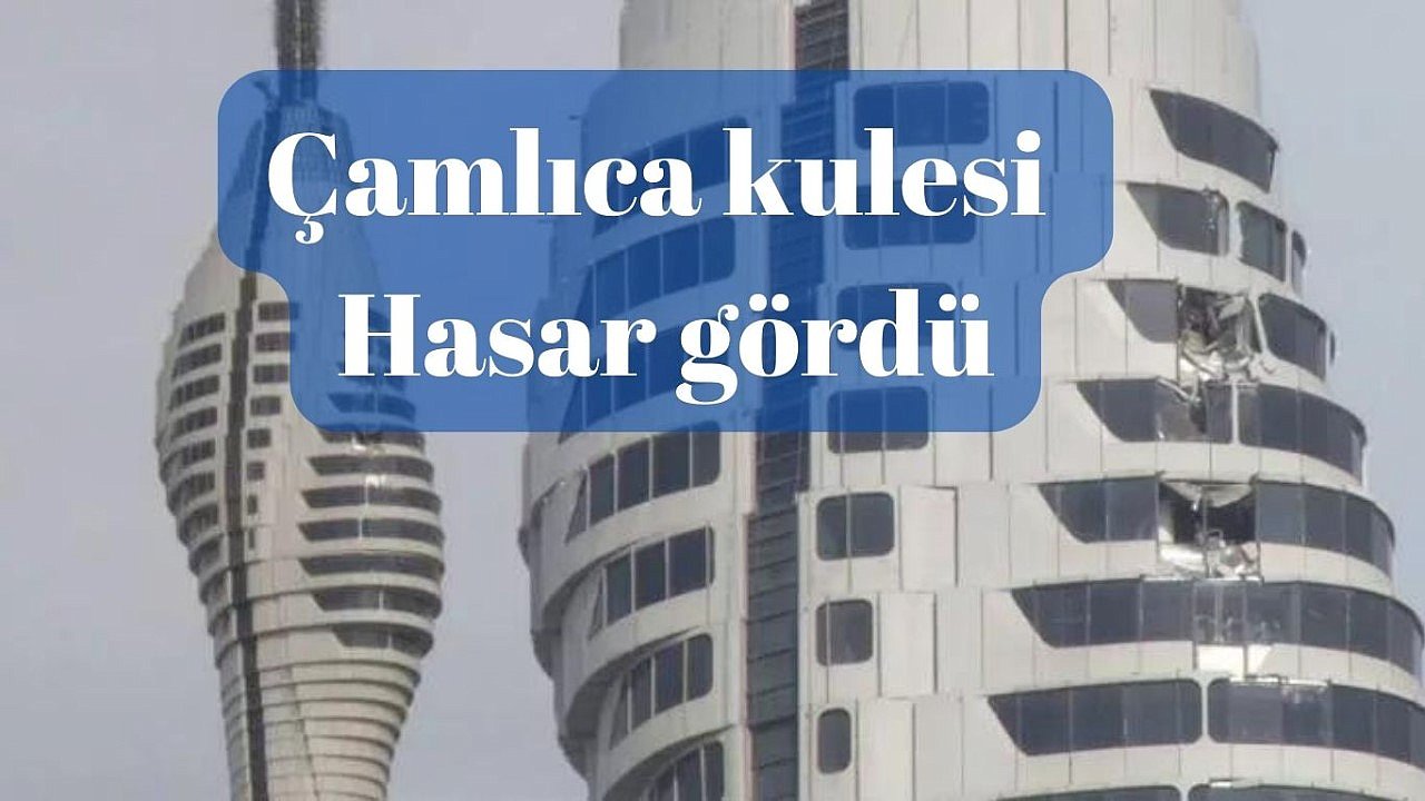 Çamlıca Kulesi hasar gördü! Ziyarete kapatıldı