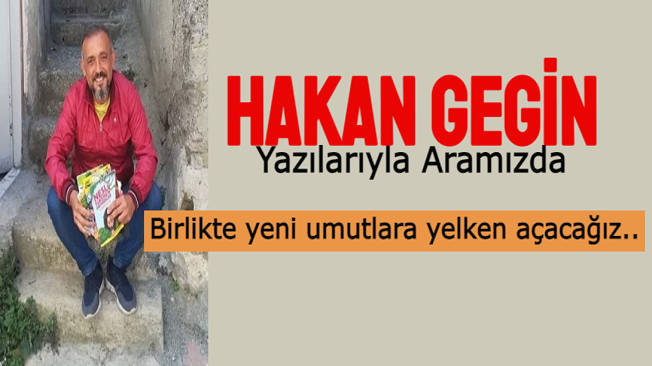 Hakan Gegin Yazdı, Evde yokluk…