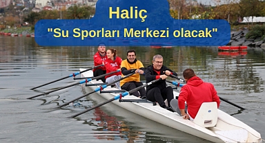 Haliç 'su sporları' merkezi olacak