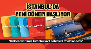İstanbul ulaşımında yeni bir dönem başlıyor.