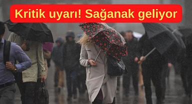 Meteoroloji'den kritik uyarı, Sağanak geliyor!