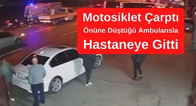 Motosiklet çarptı; Ambulansın önüne düştü