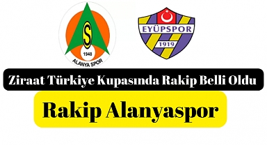 Türkiye Kupasında Eyüpspor’un rakibi belli oldu