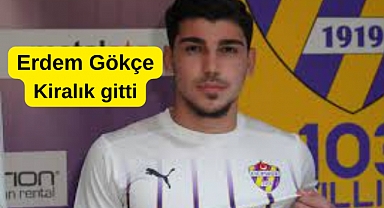 Erdem Gökçe, Altınordu’ya Kiralandı