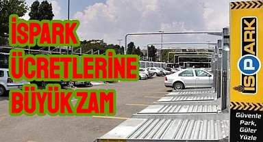 İBB’den İSPARK ücretlerine büyük zam