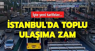 İstanbul’da toplu ulaşım ücretlerine zam