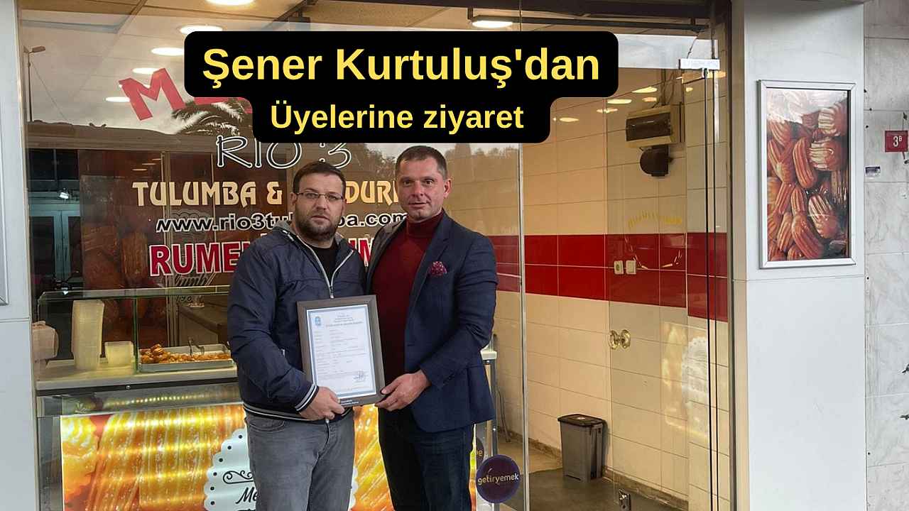 Şener Kurtuluş Oda üyelerini ziyaret etmeye devam ediyor