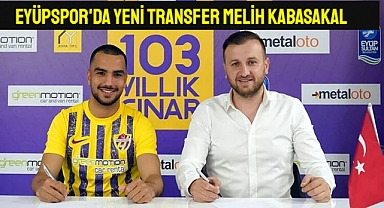 Eyüpspor’da yeni transfer, Melih Kabasakal