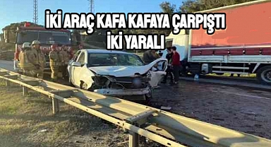İki araç kafa kafaya çarpıştı: 2 yaralı