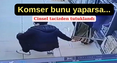 Komiser cinsel tacizden tutuklandı