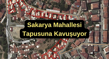 Sakarya Mahallesi'ne tapu müjdesi