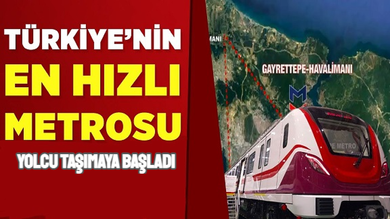 Türkiye'nin en hızlı metrosu yolcu taşımaya başladı