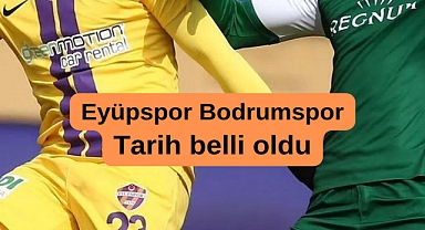 Ertelenen Eyüpspor-Bodrumspor maçının tarihi açıklandı
