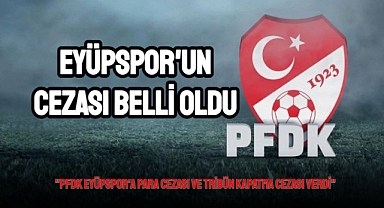 Eyüpspor’a, PFDK’dan ceza