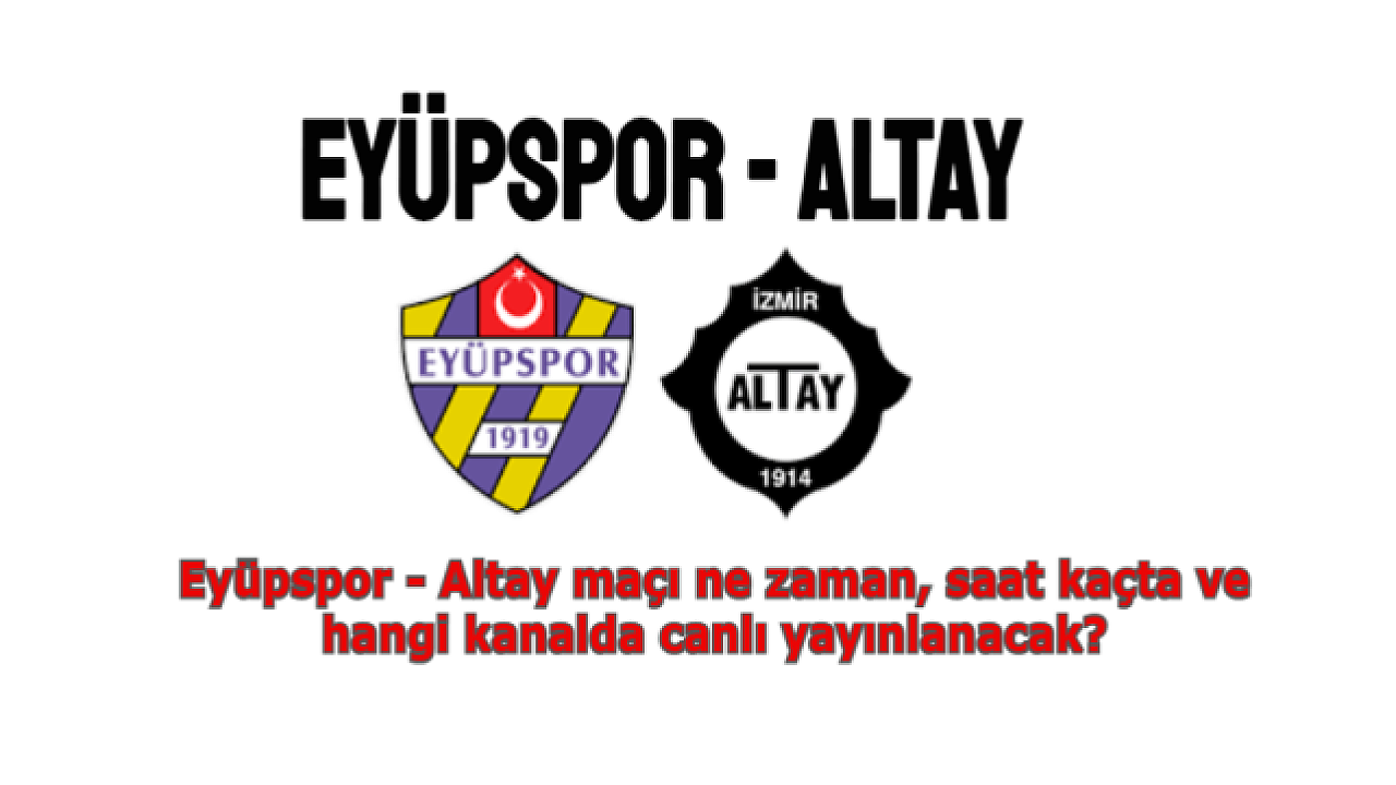 Eyüpspor, İzmir temsilcisi Altay’ı konuk edecek