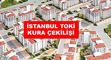 İstanbul TOKİ kura tarihi belli oldu