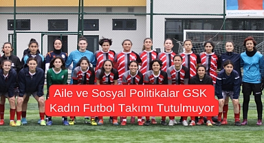 Aile ve Sosyal Politikalar GSK Kadın Futbol Takımı Gol Yağdırdı