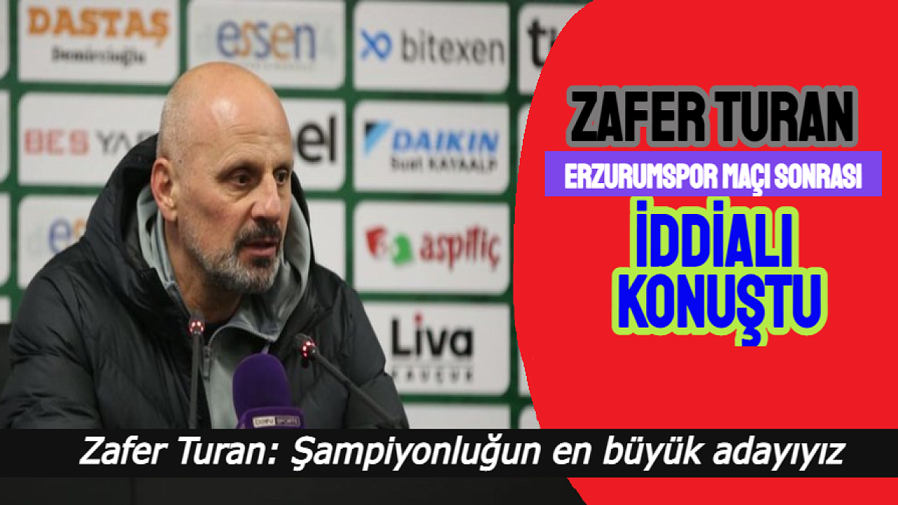 Teknik Direktör Zafer Turan: Şampiyonluğun en büyük adayıyız