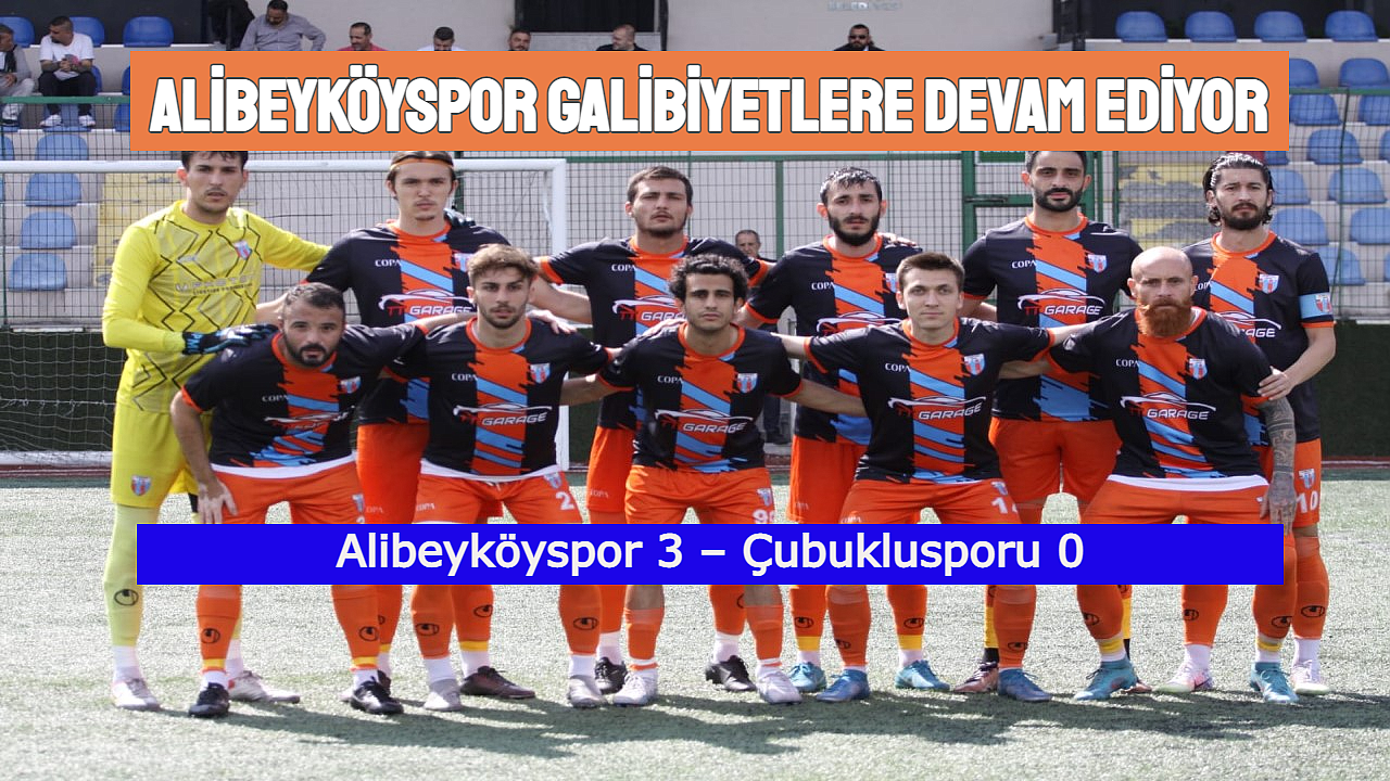 Alibeyköyspor Çubukluspor'u rahat yendi.