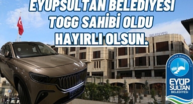 Eyüpsultan Belediyesi, TOGG sahibi oldu