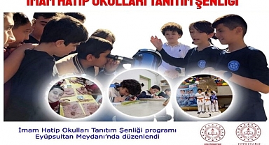 Eyüpsultan İmam Hatip Okulları Tanıtım Şenliği düzenlendi. 