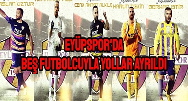 Eyüpspor’da 5 futbolcuyla yollar ayrıldı! Resmi açıklama geldi