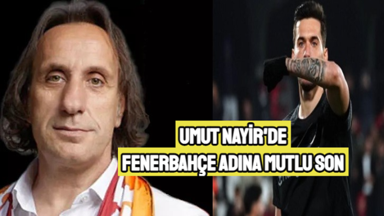 Murat Özkaya, Umut Nayir’i Fenerbahçe'ye verdi