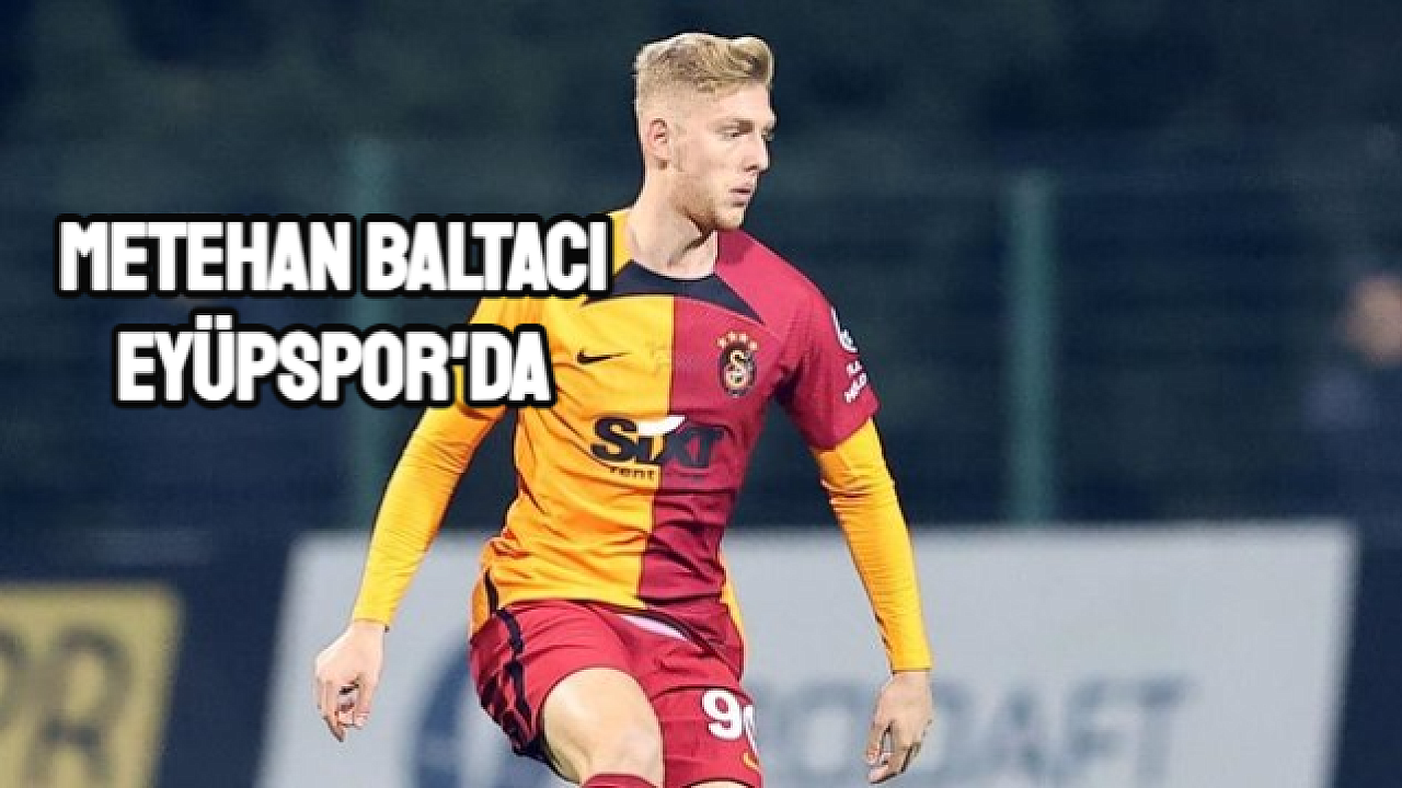Metehan Baltacı, Eyüpspor'da