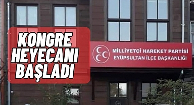 MHP'de kongre heyecanı başladı