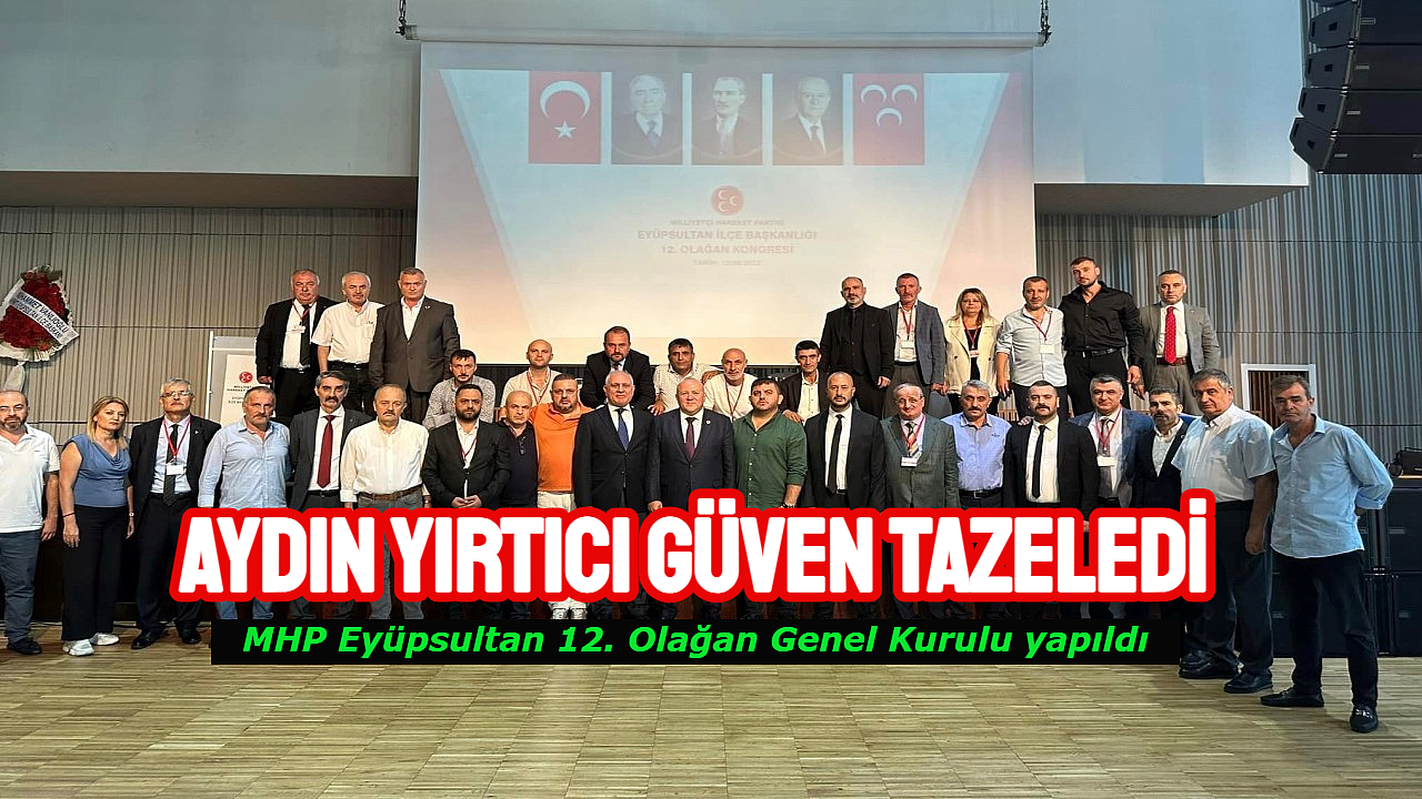 MHP İlçe Kongresi yapıldı, Başkan Aydın Yırtıcı güven tazeledi