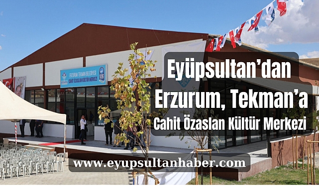 Cahit Özaslan Kültür Merkezi hayırlı olsun