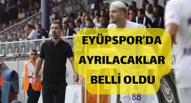 Eyüpspor'da ayrılacaklar belli oldu