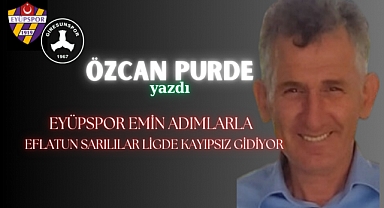 EYÜPSPOR EMİN ADIMLARLA EFLATUN SARILILAR LİGDE KAYIPSIZ GİDİYOR
