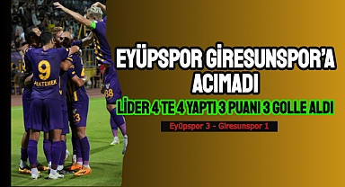 EYÜPSPOR GİRESUNSPOR’A ACIMADI LİDER 3 PUANI 3 GOLLE ALDI